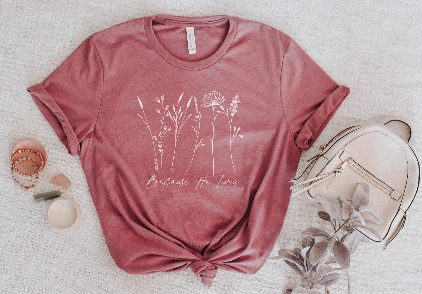 Because He Lives Tee