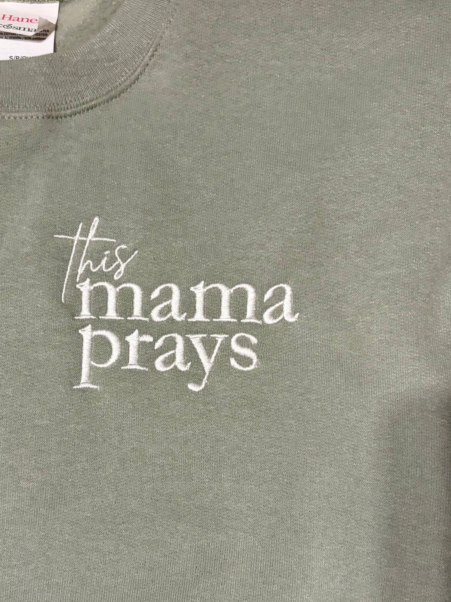 This Mama Prays Embroidered Sweatshirt: Stonewash Green