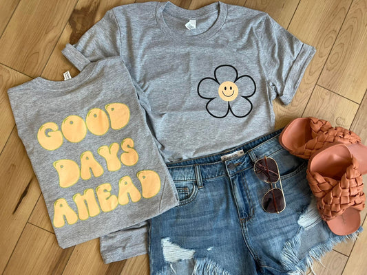 Good Days Ahead Grey Tee